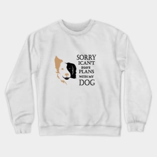 My dog Crewneck Sweatshirt